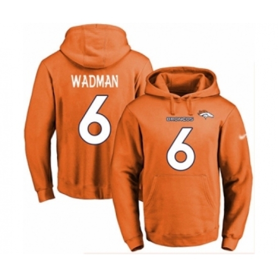 Football Mens Denver Broncos 6 Colby Wadman Orange Name Number Pullover Hoodie Football Mens Denver Broncos 6 Colby Wadman Orange Name Number Pullover Hoodie